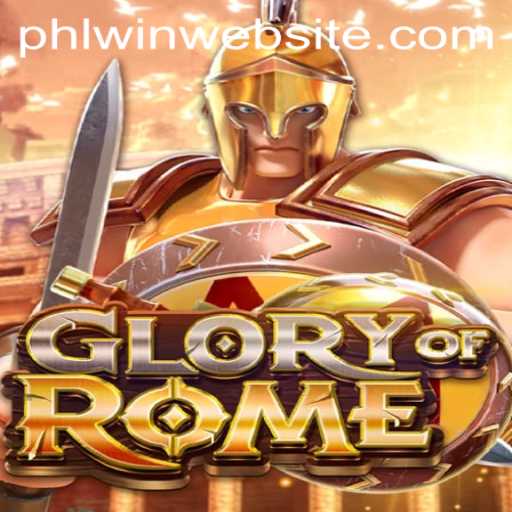 Discovering the Glory of GloryofRome: A Strategic Gaming Sensation with PHLwin